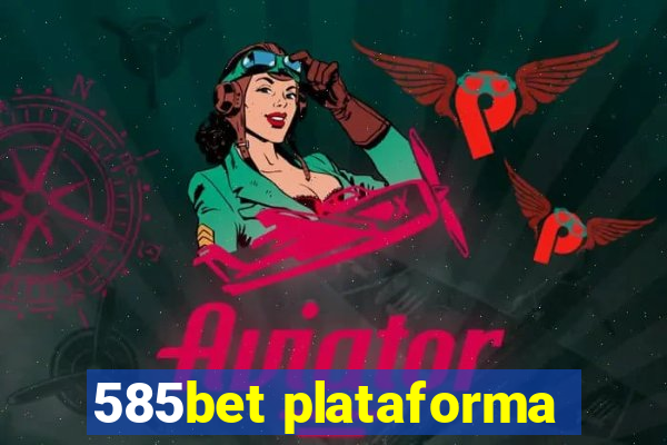 585bet plataforma